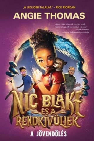 Angie Thomas - Nic Blake s A Rendkvliek - A Jvendls