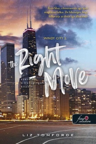 Liz Tomforde - The Right Move - Windy City 2. - Szerelem A Hazugsgok Kztt