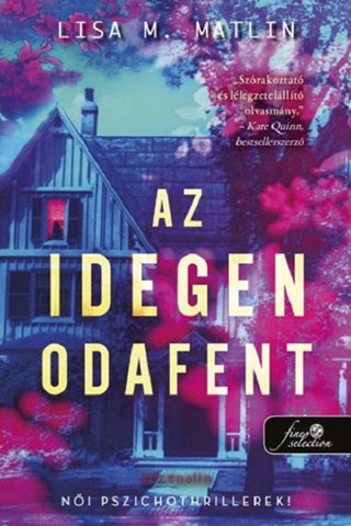 Lisa M. Matlin - Az Idegen Odafent