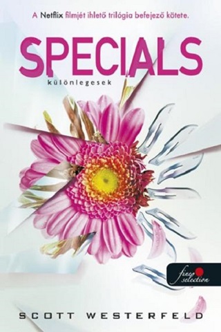 Scott Westerfeld - Specials  Klnlegesek (Csfok 3.)