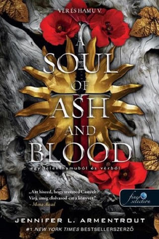 Jennifer L. Armentrout - A Soul Of Ash And Blood  Egy Llek Hamubl s Vrbl