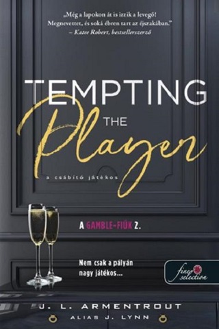 Jennifer L. Armentrout - Tempting The Player  A Csbt Jtkos (A Gamble Fik 2)