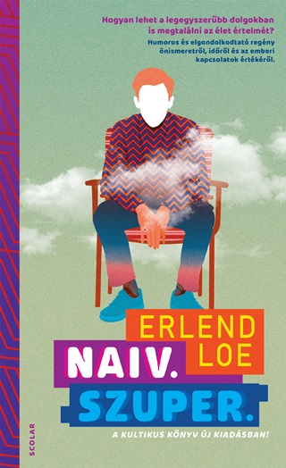 Erlend Loe - Naiv.Szuper. (3. Kiads)