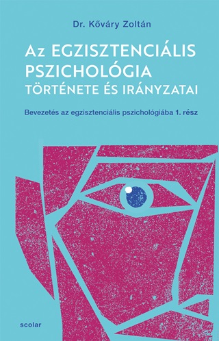 Dr. Kvry Zoltn - Az Egzisztencilis Pszicholgia Trtnete s Irnyzatai