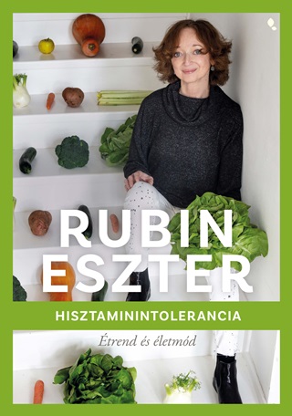 Rubin Eszter - Hisztaminintolerancia - trend s letmd