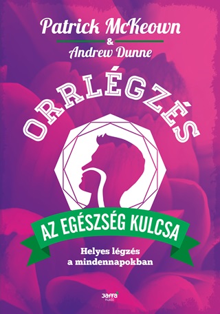 Patrick Mckeown - Orrlgzs - Az Egszsg Kulcsa