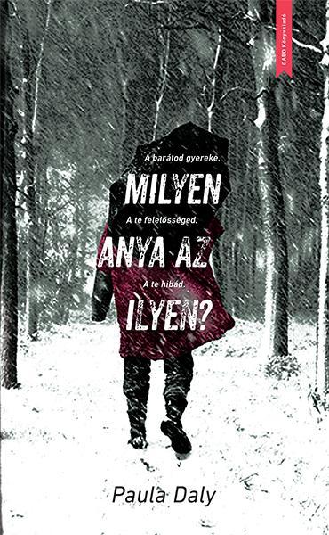 Paula Daly - Milyen Anya Az Ilyen?