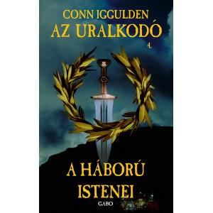 Conn Iggulden - A Hbor Istenei - Az Uralkod 4.