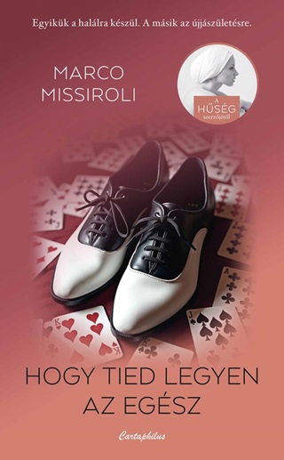 Marco Missiroli - Hogy Tied Legyen Az Egsz