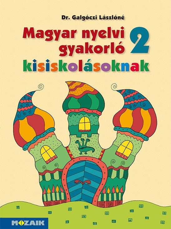 Ms-2506u - Magyar Nyelvi Gyakorl 2. - Kisiskolsoknak