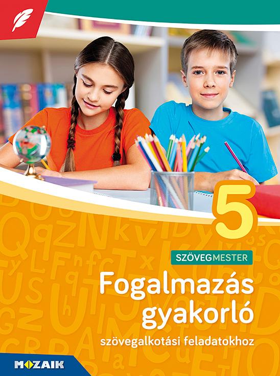 Ms-2381u - Fogalmazs Gyakorl - Szvegmester 5. Osztly