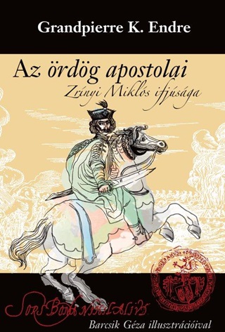 Grandpierre K. Endre - Az rdg Apostolai - Zrnyi Mils Ifjsga