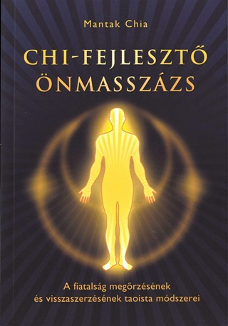 Mantak Chia - Chi-Fejleszt nmasszzs