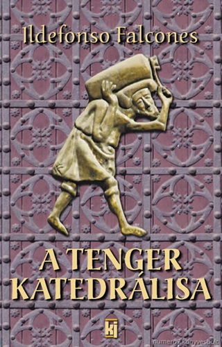Ildefonso Falcones - A Tenger Katedrlisa (j Kiads)