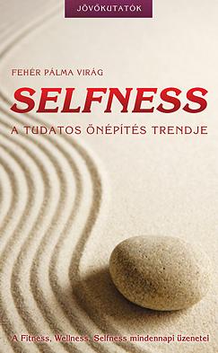 Fehr Plma Virg - Selfness - A Tudatos npts Trendje