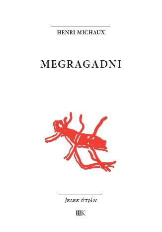 Henri Michaux - Megragadni