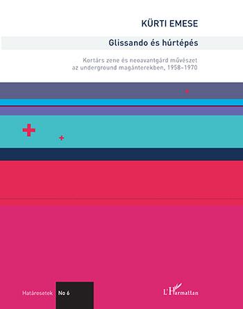 Glissando s Hrtps  Kortrs Zene s Neoavantgrd Mvszet Az Underground Mag