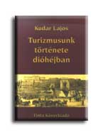 Kudar Lajos - Turizmusunk Trtnete Dihjban