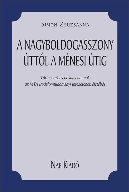 Simon Zsuzsanna - A Nagyboldogasszony ttl A Mnesi tig