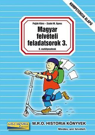 Pojjk Klra - Szab M. gnes - Magyar Felvteli Feladatsorok 3. - 8. Osztlyosoknak