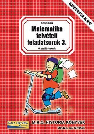 Balogh Erika - Matematika Felvteli Feladatsorok 3. - 8. Osztlyosoknak