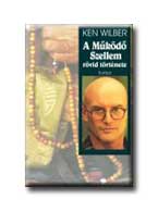 Ken Wilber - A Mkd Szellem Rvid Trtnete