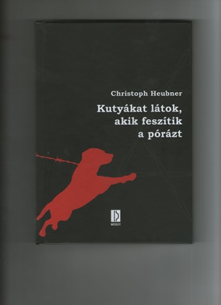 Christoph Heubner - Kutykat Ltok, Akik Fesztik A Przt