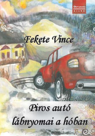 Fekete Vince - Piros Aut Lbnyomai A Hban