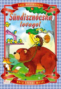Mra Ferenc - Sndiszncska Lovagol - Nagy Mesemondk, Mra Ferenc Mesi