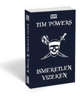 Tim Powers - Ismeretlen Vizeken
