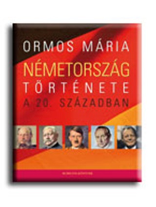 Ormos Mria - Nmetorszg Trtnete A 20. Szzadban