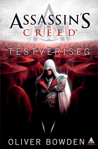 Oliver Bowden - Assassin'S Creed - Testvrisg
