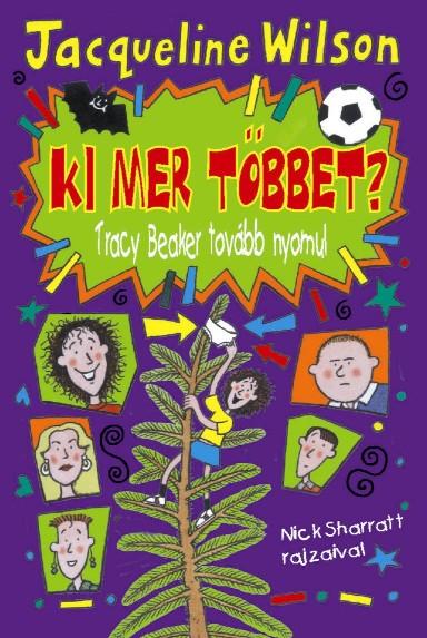 Jacqueline Wilson - Ki Mer Tbbet? - Tracy Beaker Tovbb Nyomul