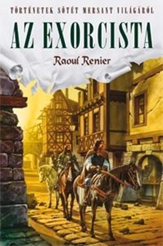 Raoul Renier - Az Exorcista - Trtnetek Stt Mersant Vilgrl