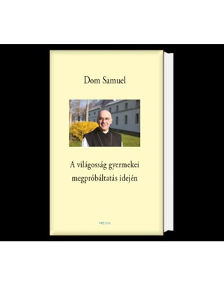 Dom Samuel - A Vilgossg Gyermekei Megprbltats Idejn