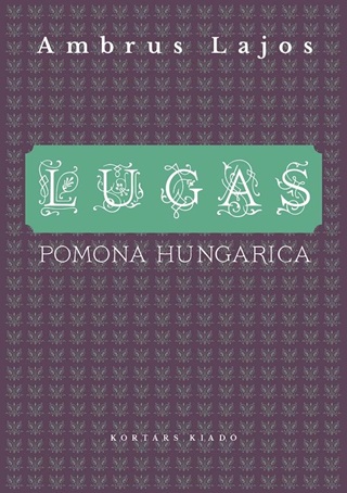 Ambrus Lajos - Lugas - Pomona Hungarica