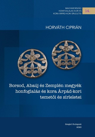 Borsod, Abaj s Zempln Megyk Honfoglals s Kora rpd-Kori Temeti s Srlel