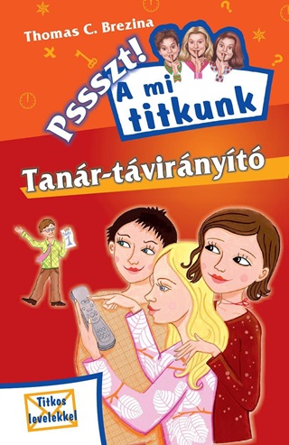 Thomas C. Brezina - Tanr-Tvirnyt - Pssszt! A Mi Titkunk