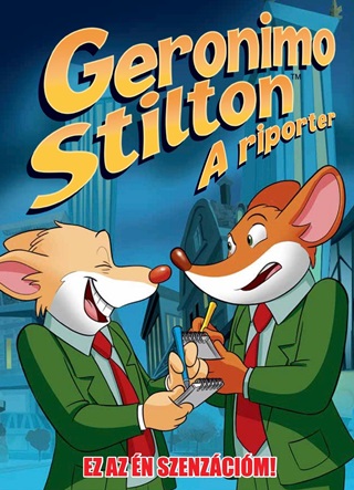 Geronimo Stilton - Geronimo Stilton: A Riporter 2. - Ez Az n Szenzcim! (Kpregny)