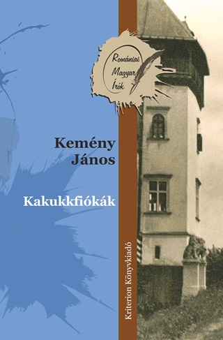 Kemny Jnos - Kakukkfikk - Romniai Magyar rk